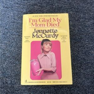 I'm Glad My Mom Died by Jennette McCurdy